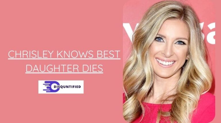 Chrisley Knows Best Daughter Dies