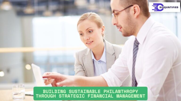 Building Sustainable Philanthropy through Strategic Financial Management