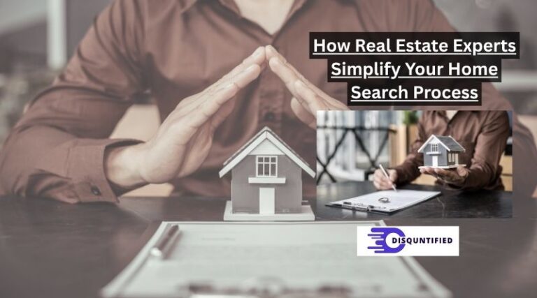 How Real Estate Experts Simplify Your Home Search Process