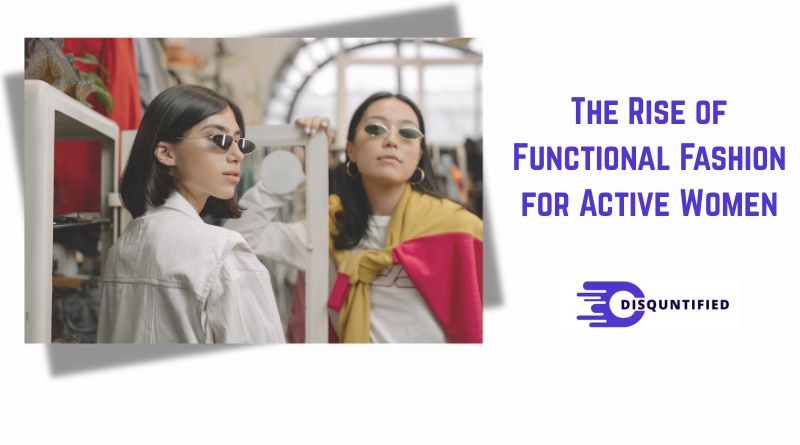 The Rise of Functional Fashion for Active Women