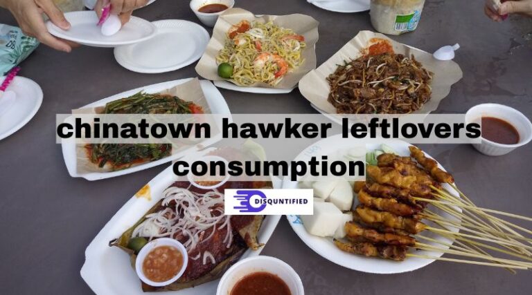 Chinatown Hawker Leftlovers Consumption