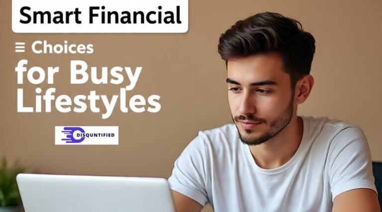 Smart-Financial-Choices-for-Busy-Lifestyles