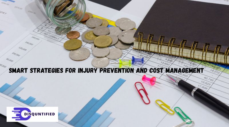 Smart Strategies for Injury Prevention and Cost Management