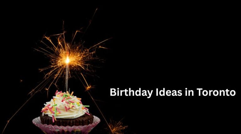 Birthday Ideas in Toronto