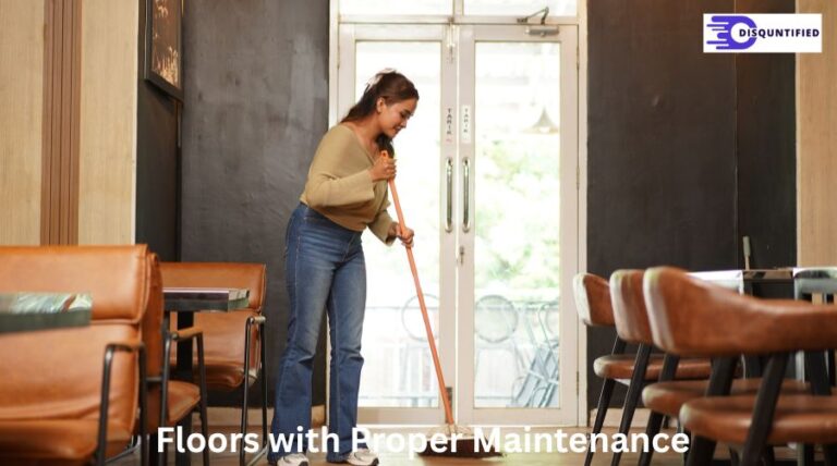 Floors with Proper Maintenance