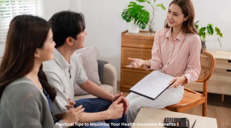 Practical Tips to Maximize Your Health Insurance Benefits