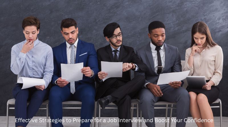 Effective Strategies to Prepare for a Job Interview and Boost Your Confidence