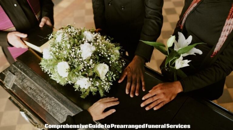 Comprehensive Guide to Prearranged Funeral Services